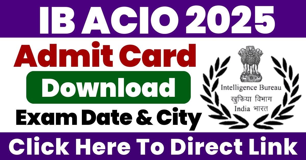 IB ACIO Admit Card 2025